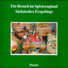 Spielzeugland Schsisches Erzgebirge